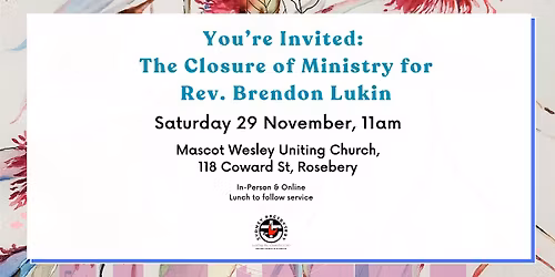 The Closure of Ministry for Rev. Brendon Lukin