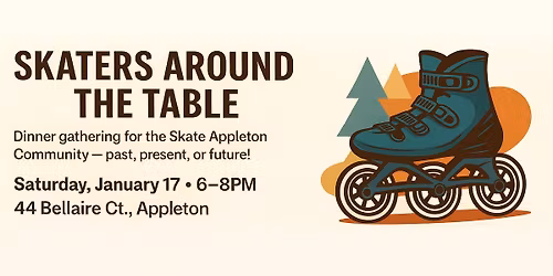 Skaters Around The Table: Dinner gathering for the Skate Appleton Community