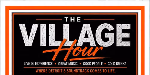 The Village Hour
