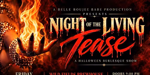 Night of the Living Tease - A Halloween Burlesque Show