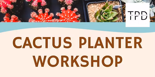 Cactus Planter Workshop
