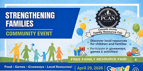 Strengthening Families - Cascade County Family Resource Fair
