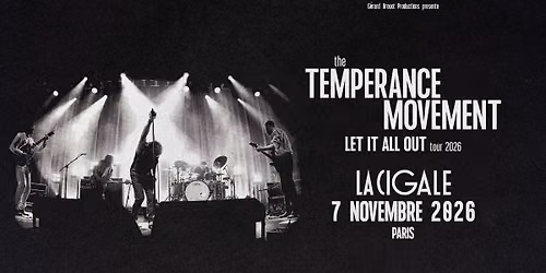 THE TEMPERANCE MOVEMENT | PARIS | La Cigale