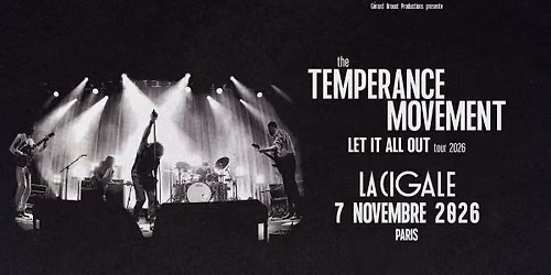 THE TEMPERANCE MOVEMENT | PARIS | La Cigale