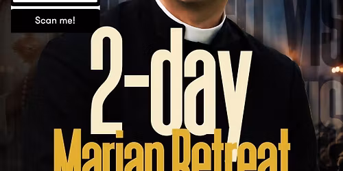 2-Day Marian Retreat with Fr. Karl Stehlin
