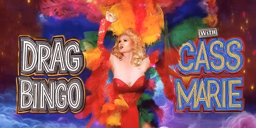 Drag Bingo hosted by Cass Marie