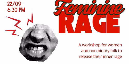 Feminine Rage Workshop