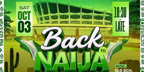 BACK TO NAIJA \ud83c\uddf3\ud83c\uddec(Independence Day party) Old School Edition