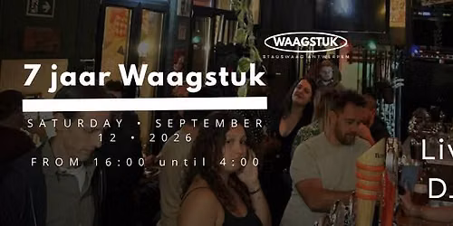 7 Years of Legendary Nights - \u2019t Waagstuk Anniversary