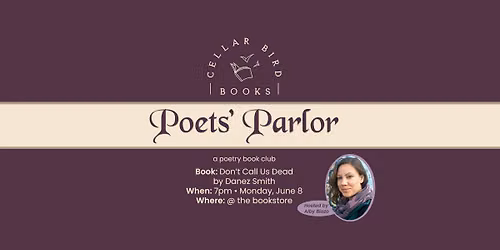 Poets' Parlor: Don't Call Us Dead