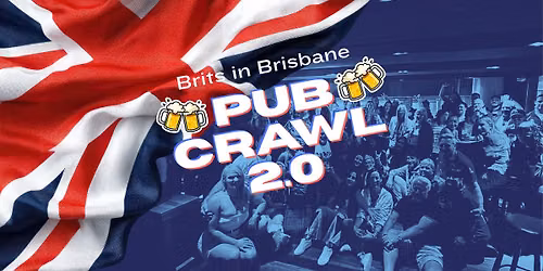 The Second Annual Brits In Brisbane Pub Crawl