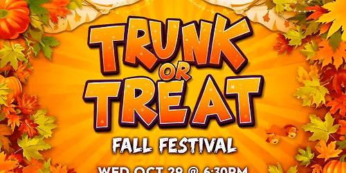 TRUNK OR TREAT \/ FALL FESTIVAL