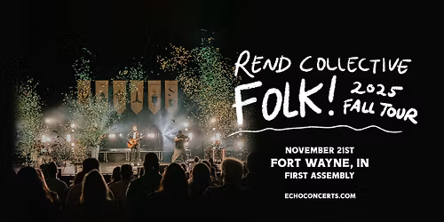 Rend Collective Folk! Tour (Fort Wayne, IN)