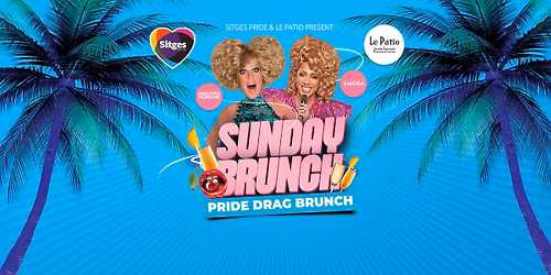 Sitges Pride - SUNDAY Drag Brunch