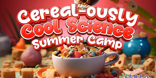 Cereal-ously Cool Science Summer Camp - Kenmore