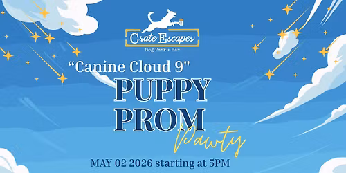 Puppy Prom 2026: Canine Cloud 9
