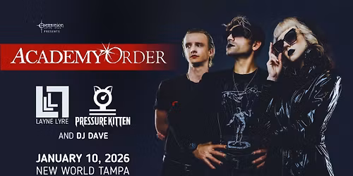 ACADEMY ORDER + LAYNE LYRE + PRESSURE KITTEN