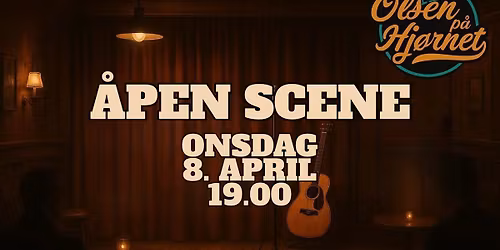 \u00c5pen Scene \/\/ Olsen p\u00e5 Hj\u00f8rnet