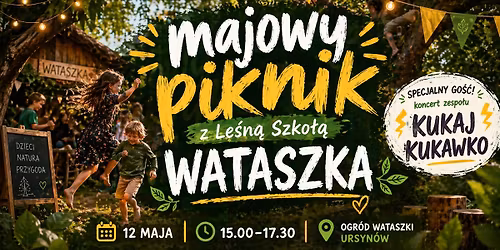 Majowy Piknik z Le\u015bn\u0105 Szko\u0142\u0105 WATASZKA