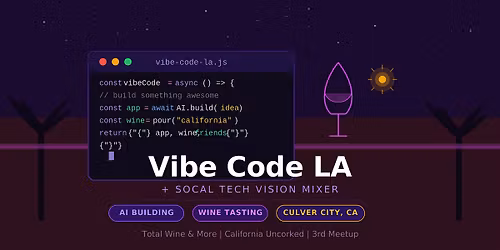 Vibe Code LA + SoCal Tech Vision Mixer in Culver City