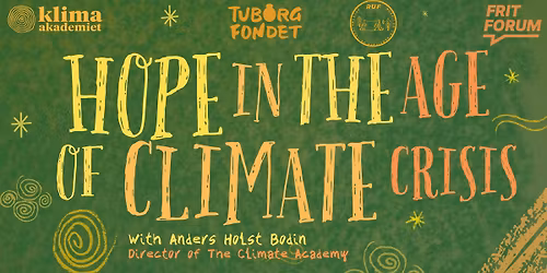 Hope in the age of climate crisis \ud83c\udf3f - a talk with Anders Holst Bodin 