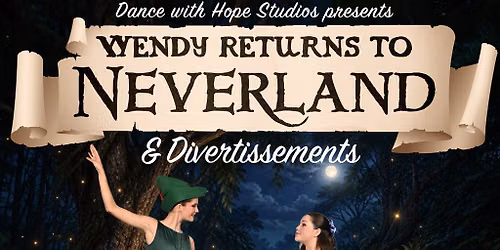 Dance with Hope Studios: Wendy returns to Neverland & Divertissements