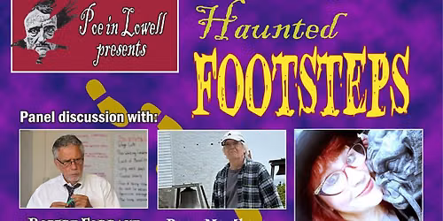 Poe in Lowell presents Haunted Footsteps: Poe's Visits to Lowell 