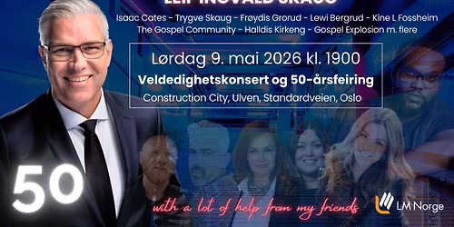 50 - with a lot of help from my friends. Leif Ingvald feirer 50 \u00e5r med veldedighetskonsert & mingel