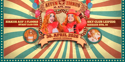 30.04.2026 - AFFENZIRKUS! - SKY CLUB LEIPZIG