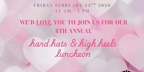 Hard Hats & High Heels Luncheon