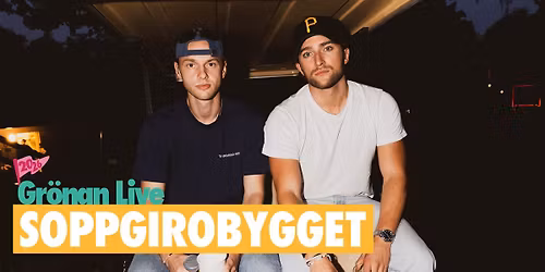 SOPPGIROBYGGET | GR\u00d6NAN LIVE 2026