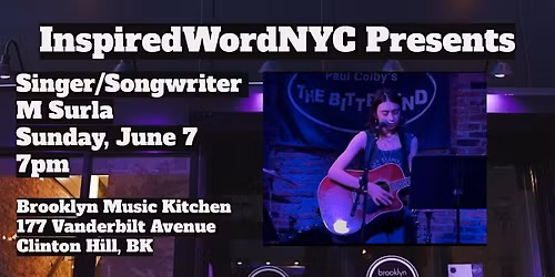 InspiredWordNYC Presents Singer\/Songwriter M Surla at BMK