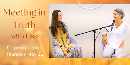 Meeting in Truth ~ Satsang in Copenhagen