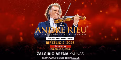 Andr\u00e9 Rieu | PAPILDOMAS KONCERTAS