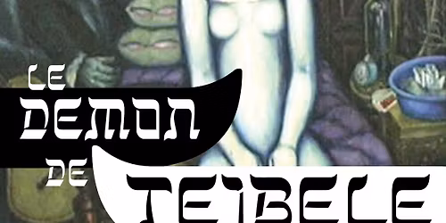 Le D\u00e9mon de Teibele d\u2019apr\u00e8s Isaac Bashevis Singer