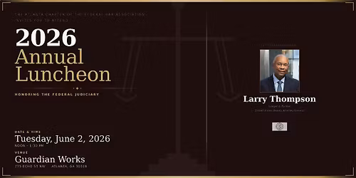 FBA Atlanta - 2026 Luncheon Honoring the Federal Judiciary