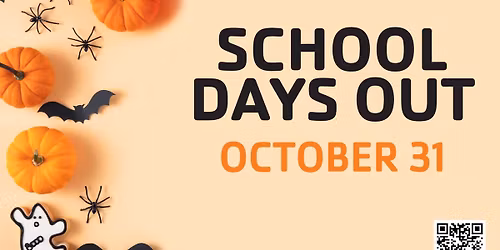 School Days Out | October 31