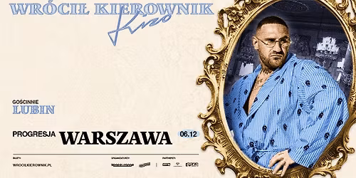 KIZO - WR\u00d3CI\u0141 KIEROWNIK + Lubin \/ 06.12.25 \/ Progresja, Warszawa