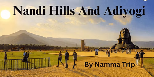 Nandi Hills And Adiyogi Light Show (Isha Foundation)