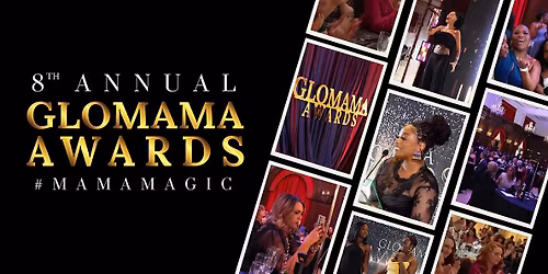 8th Annual GLOMAMA Awards