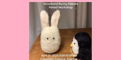 Woodland Bunny Needle Felting Workshop