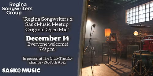 Regina Songwriters x SaskMusic Meetup: Original Open Mic