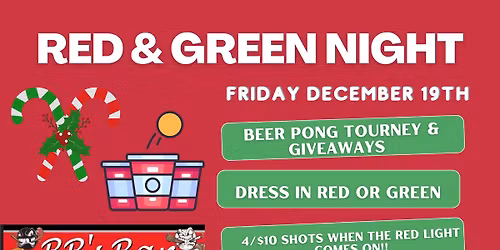 Red & Green Night w\/Beer Pong Tourney at BB\u2019s