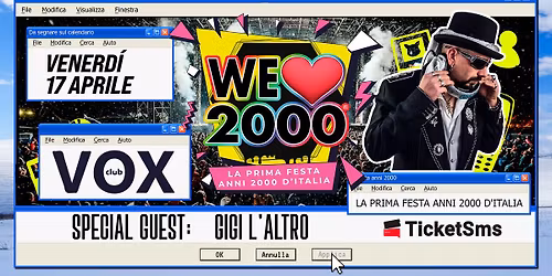 WE LOVE 2000\u00ae +GIGI L'ALTRO MODENA! Venerdi 17 Aprile! @VOX! La prima Festa Anni2000 d'Italia!