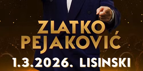 Zlatko Pejakovi\u0107 @ Lisinski