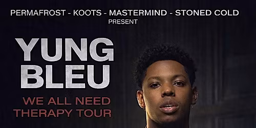 Yung Bleu We All Need Therapy Tour with Special Guest Stevie Stone