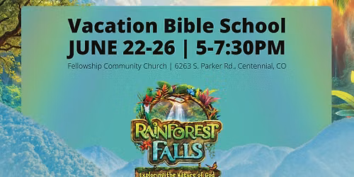 VBS 2026 | JUNE 22-26, 5-7:30PM