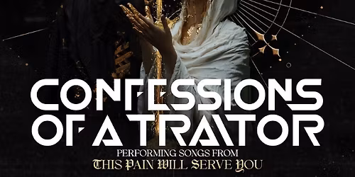 Confessions Of A Traitor at Conduit
