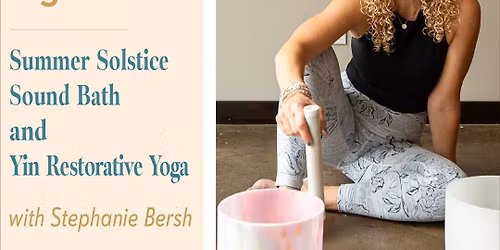 Receive the Light: Summer Solstice Sound Bath & Yin Restorative Yoga