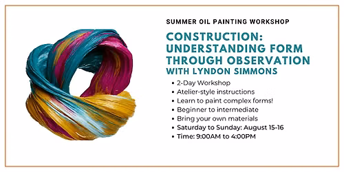 Summer Oil Painting Workshop II: Understanding Form Through Observation